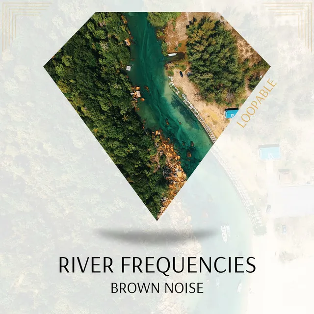 Relaxing Water, Brown Noise (Loopable)