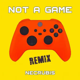 Not a Game (Necrubis Remix) by M.A.N.N.E.L