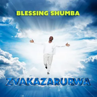 Zvakazarurwa by Blessing Shumba