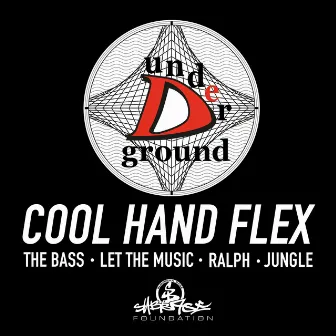 De Underground EP by Cool Hand Flex