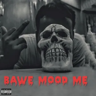 BAWE MOOD ME by Hermit