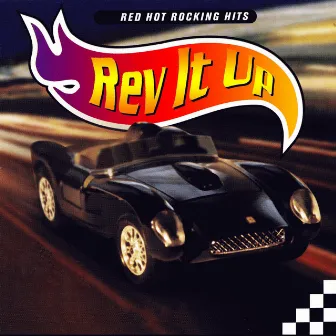 Rev It Up - Driving Rock Classics by Road Demonz