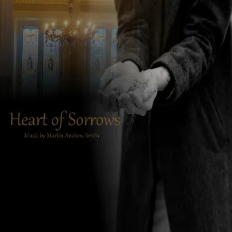 Heart of Sorrows by Martin Andrew Smith