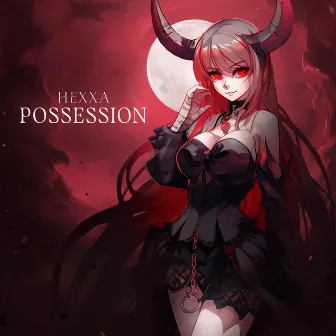 POSSESSION by HEXXA