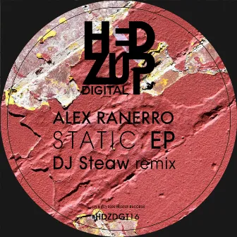 Static EP & DJ Steaw Remix by Alex Ranerro