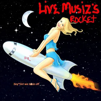 L.I.V.E Music's Rocket by D-Rocket