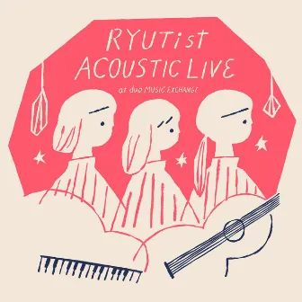 RYUTist ACOUSTIC LIVE by RYUTist