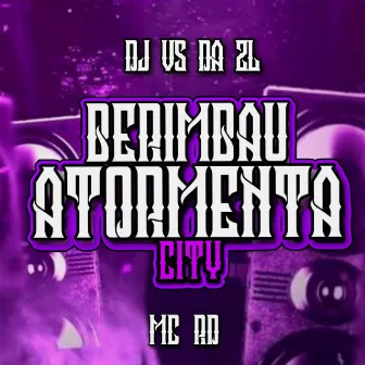 BERIMBAU ATORMENTA CITY by DJ VS DA ZL