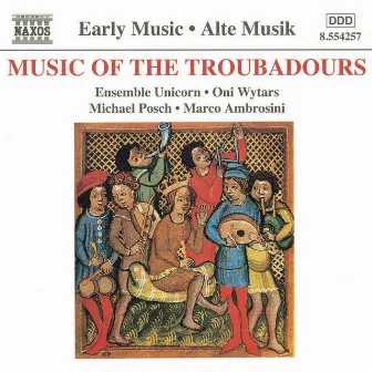 Music of the Troubadours by Unicorn Ensemble