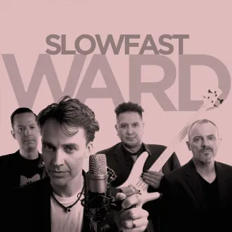 Slowfast by Ward