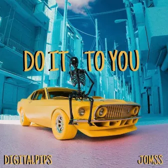 Do It To You by Digitalpips