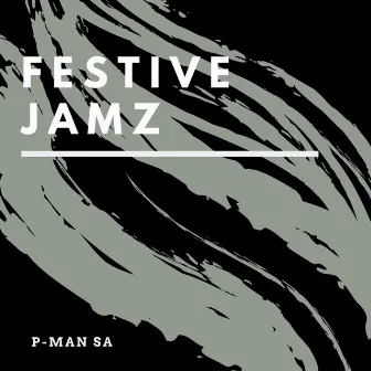 Festive Jams by P-Man SA