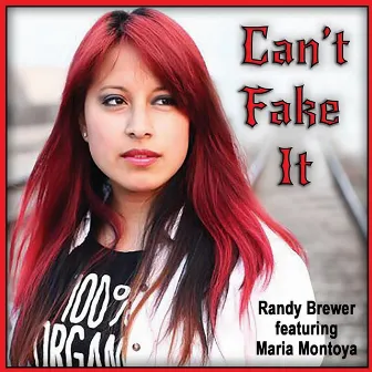 Can't Fake It (feat. Maria Montoya) by Randy Brewer