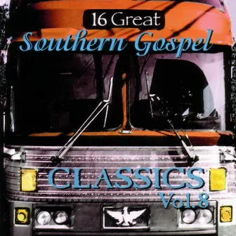 16 Great Southern Gospel Classics Vol. 8 by Daywind