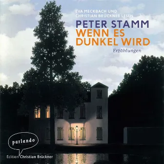 Wenn es dunkel wird [Erzählungen (Ungekürzte Lesung)] by Peter Stamm