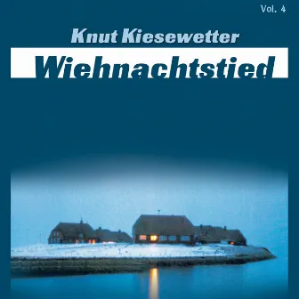 Wiehnachtstied, Vol.4 by Knut Kiesewetter