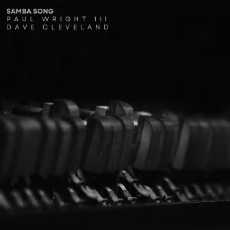 Samba Song by Paul Wright III