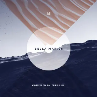 Bella Mar 06 by Einmusik