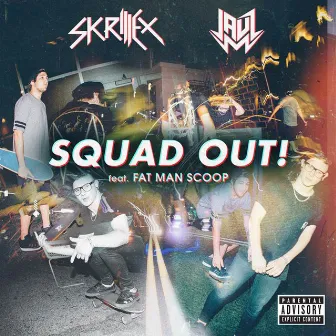 SQUAD OUT! (feat. Fatman Scoop) by Jauz