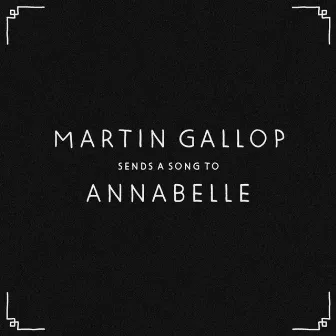 Annabelle by Martin Gallop