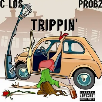 Trippin' by C-Los