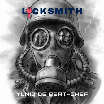 Locksmith by Yuniq De Beat-Chef