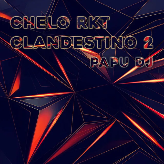 Chelo Clandestino 2 Rkt