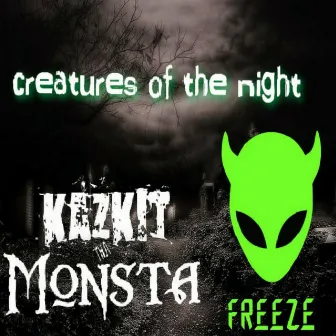 Creature's of the Night by Kazkit Tha Monsta