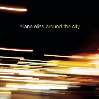 Around The City by Eliane Elias