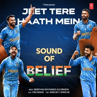 Jeet Tere Haath Mein - Sound Of Belief by Dhruv Ghanekar