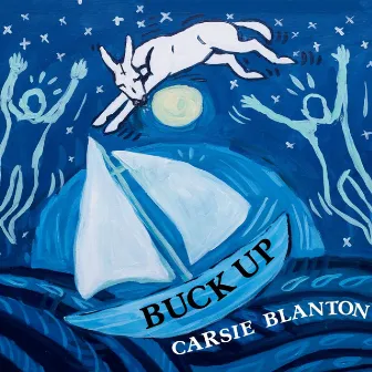 Buck Up by Carsie Blanton