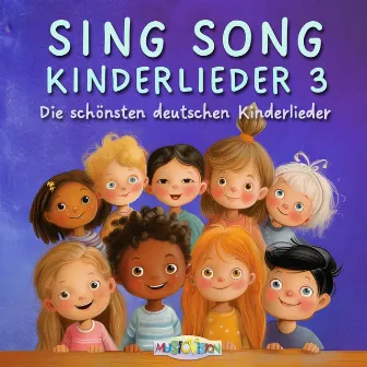 Sing Song Kinderlieder 3 (Die schönsten deutschen Kinderlieder) by Toby Frey