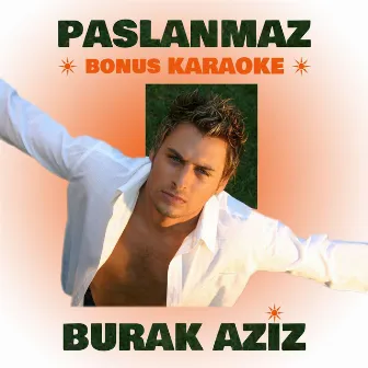 Paslanmaz (Bonus Karaoke) by Burak Aziz