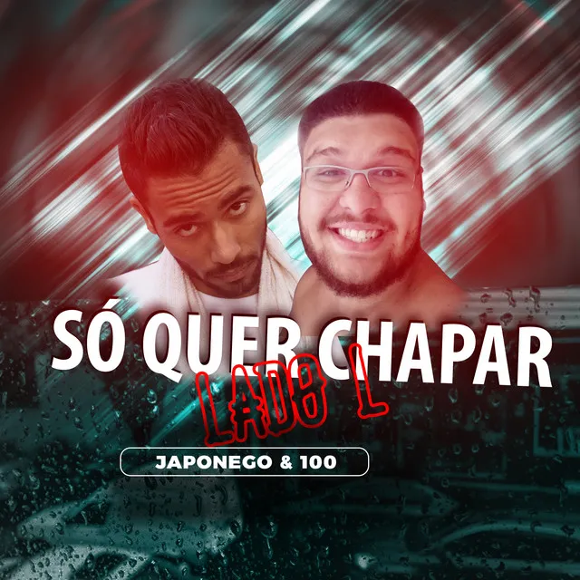 Só Quer Chapar