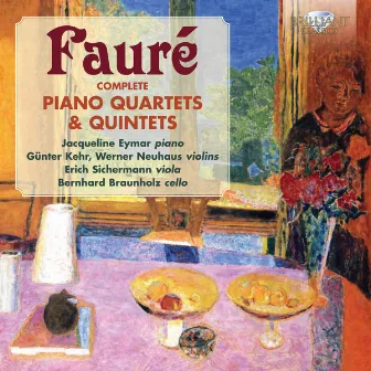 Fauré: Complete Piano Quartets & Quintets by Erich Sichermann