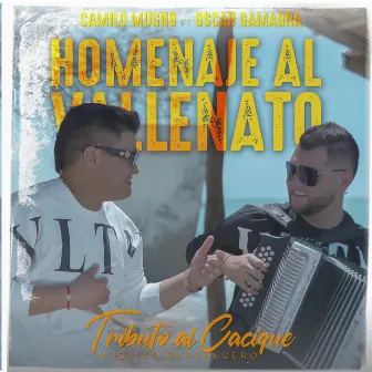 Homenaje al Vallenato - Tributo al Cacique by Camilo Mugno