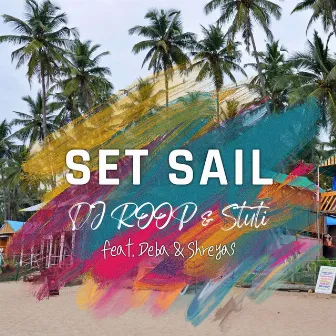 SET SAIL by DJ Roop