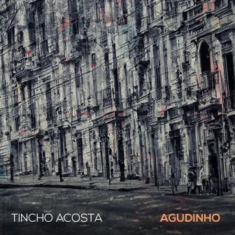 Agudinho by Tincho Acosta