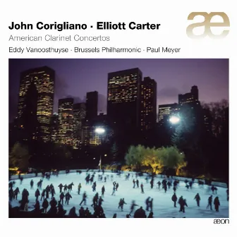 Corigliano-Carter: American Clarinet Concertos by Eddy Vanoosthuyse