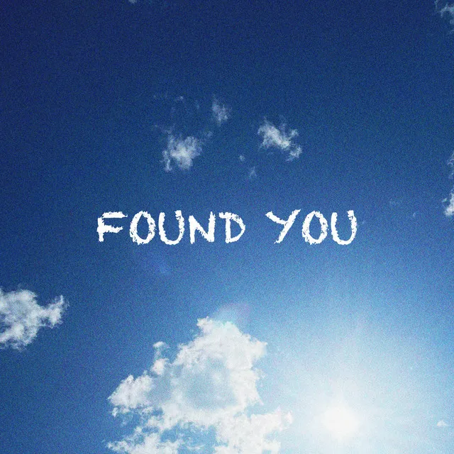 Found You