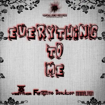 Everything to Me by Fortunato Live