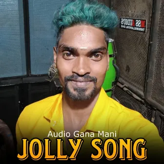 Jolly Song by Gana Mani