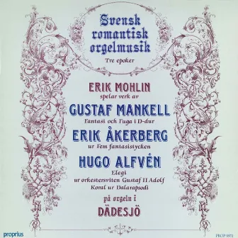 Svensk romantisk orgelmusik by Erik Mohlin