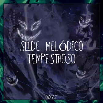 Slide Melódico Tempesthoso by Wxvey