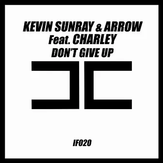 Don't Give Up by Kevin Sunray