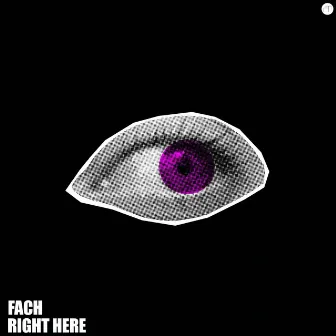 Right Here by Fach