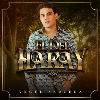 El Del Hakay by Angel Sauceda