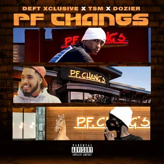 PF Changs by DEFTXCLUSIVE