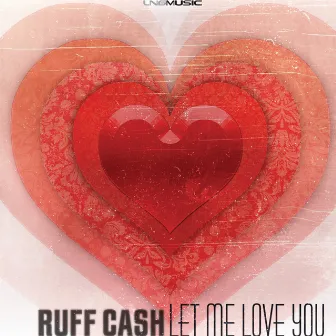 Let Me Love You by Ruff Cash