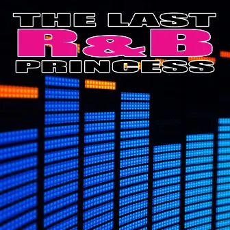 The Last R&B Princess by Unknown Artist